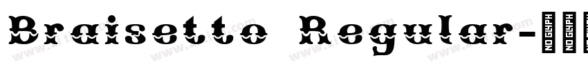 Braisetto Regular字体转换